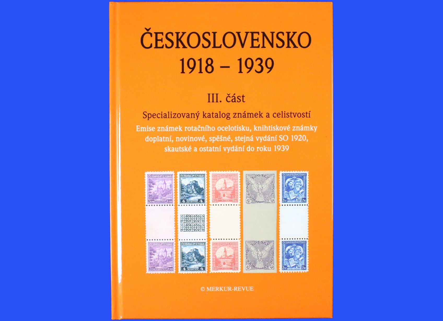Specializovaný katalog známek a celistvostí Československo 1918-1939, III. část
