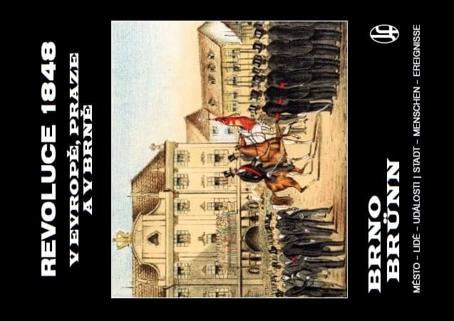 Brno - Revoluce 1848 v Evropě, Praze a v Brně, mnoho čb. dosud nepublikovaných fotografií, 120 stran