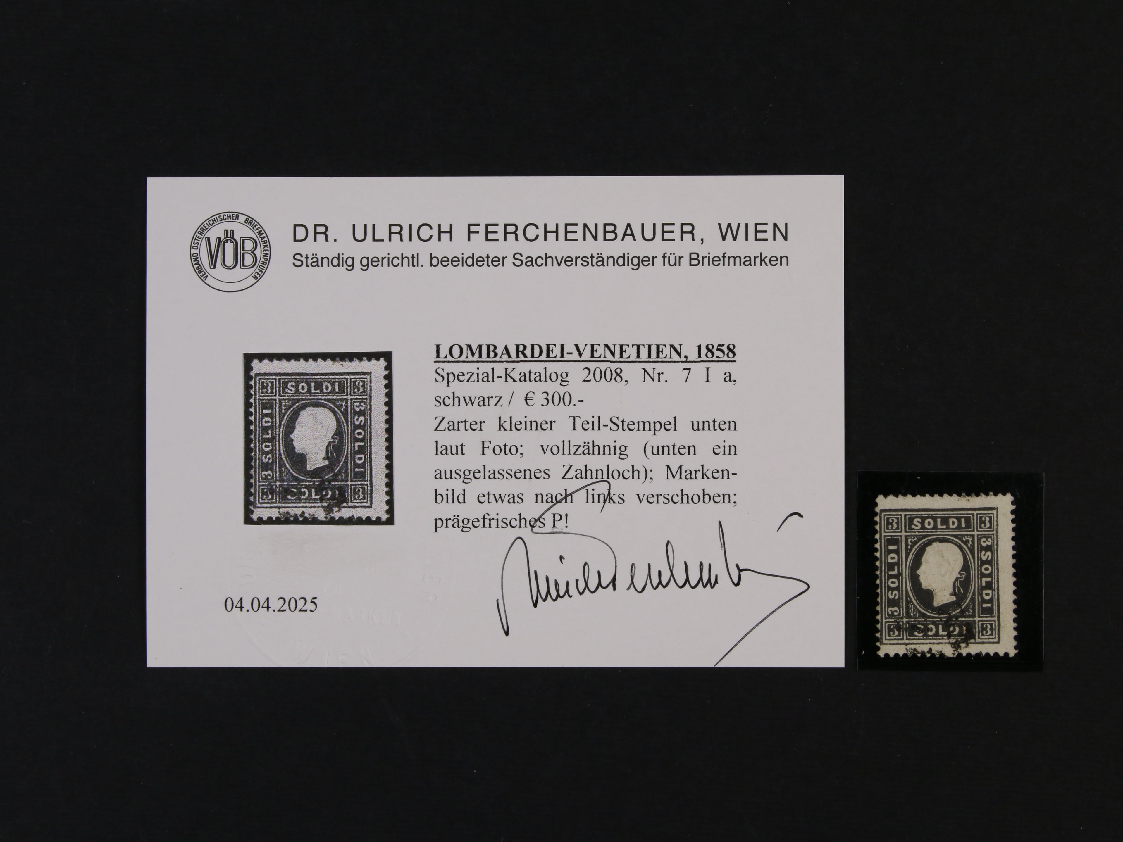 zn. Fe. č. 7 Ia černá s nečitelným raz., na spodním okraji vynechaný perf. otvor, zk. a atest Ferchenbauer, 300 EUR