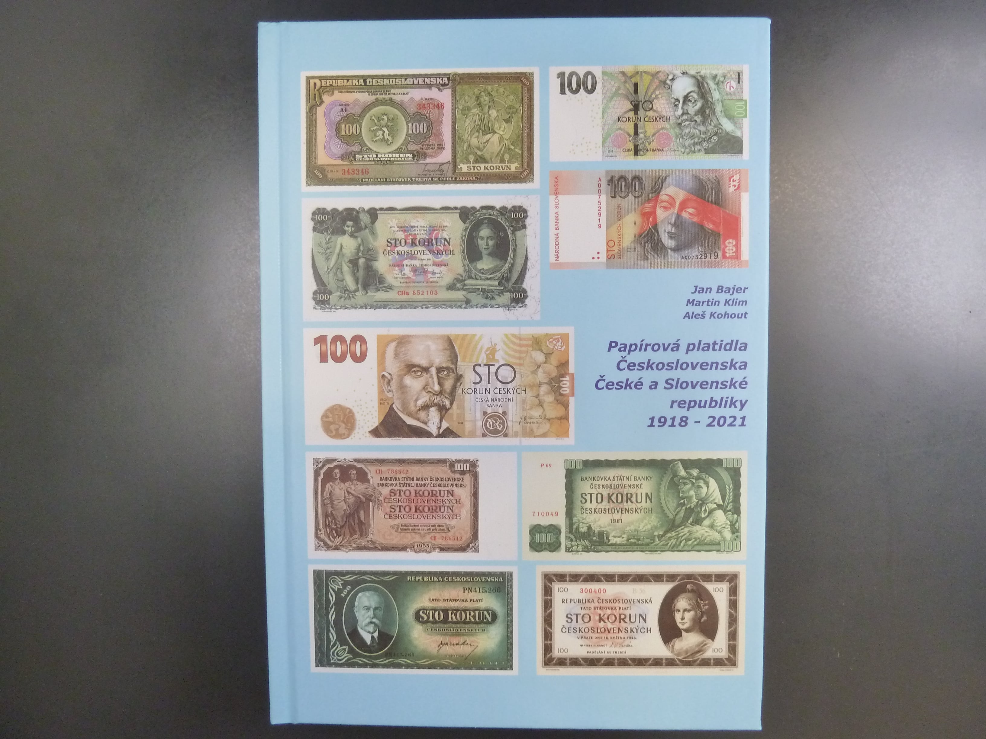 Bajer, Klim, Kohout :Papírové platidla Československa 1919 – 1993 České a Slovenské republiky 1993 – 2021