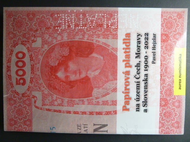 Papírová platidla na území Čech, Moravy a Slovenska 1900 - 2022, Pavel Hejzlar, 380 stran v barvě, ocenění v korunách, specializovaný katalog na bankovky, brožované vydání (měkké desky)