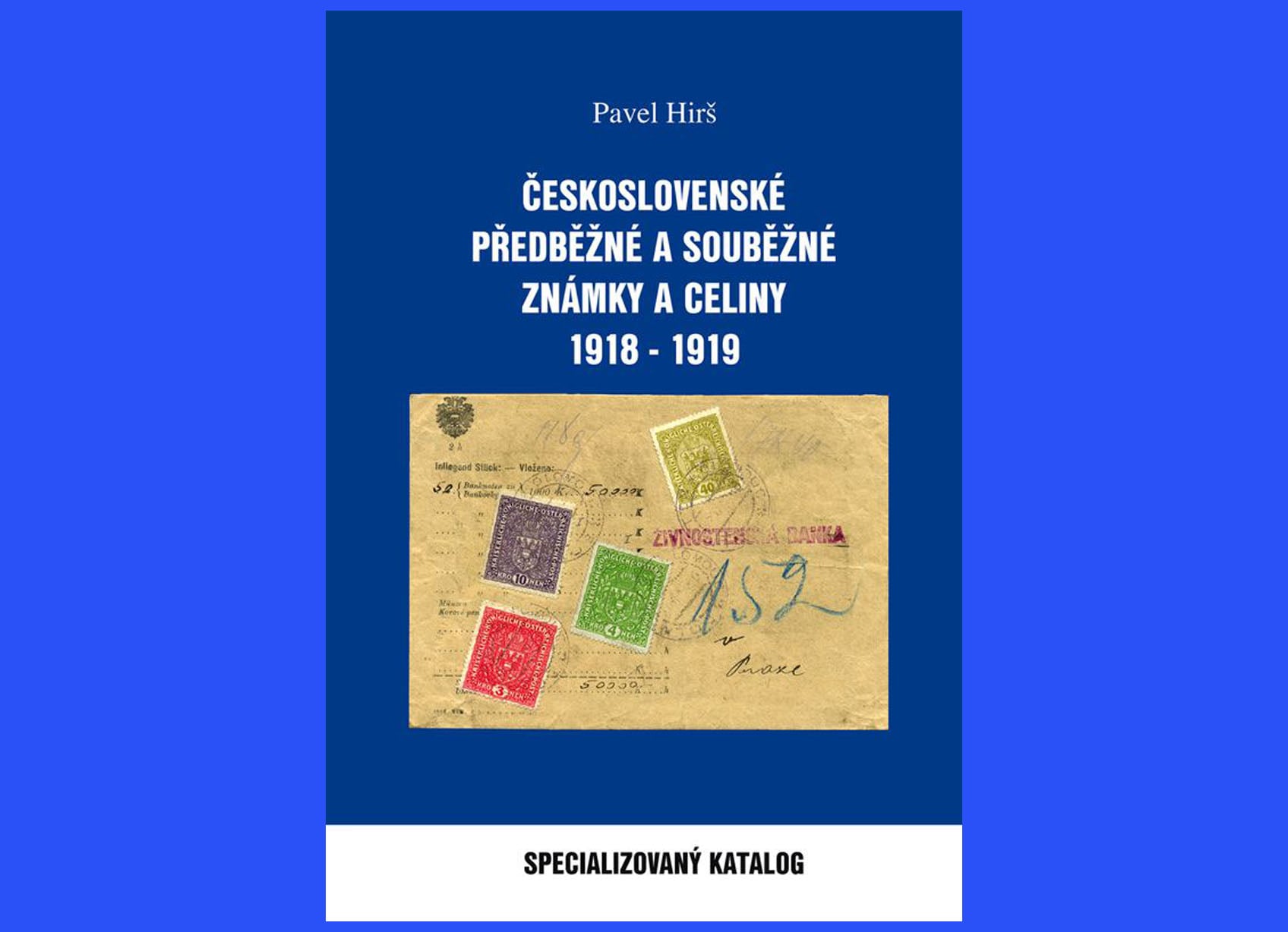 Československé předběžné a souběžné známky a celiny 1918 – 1919