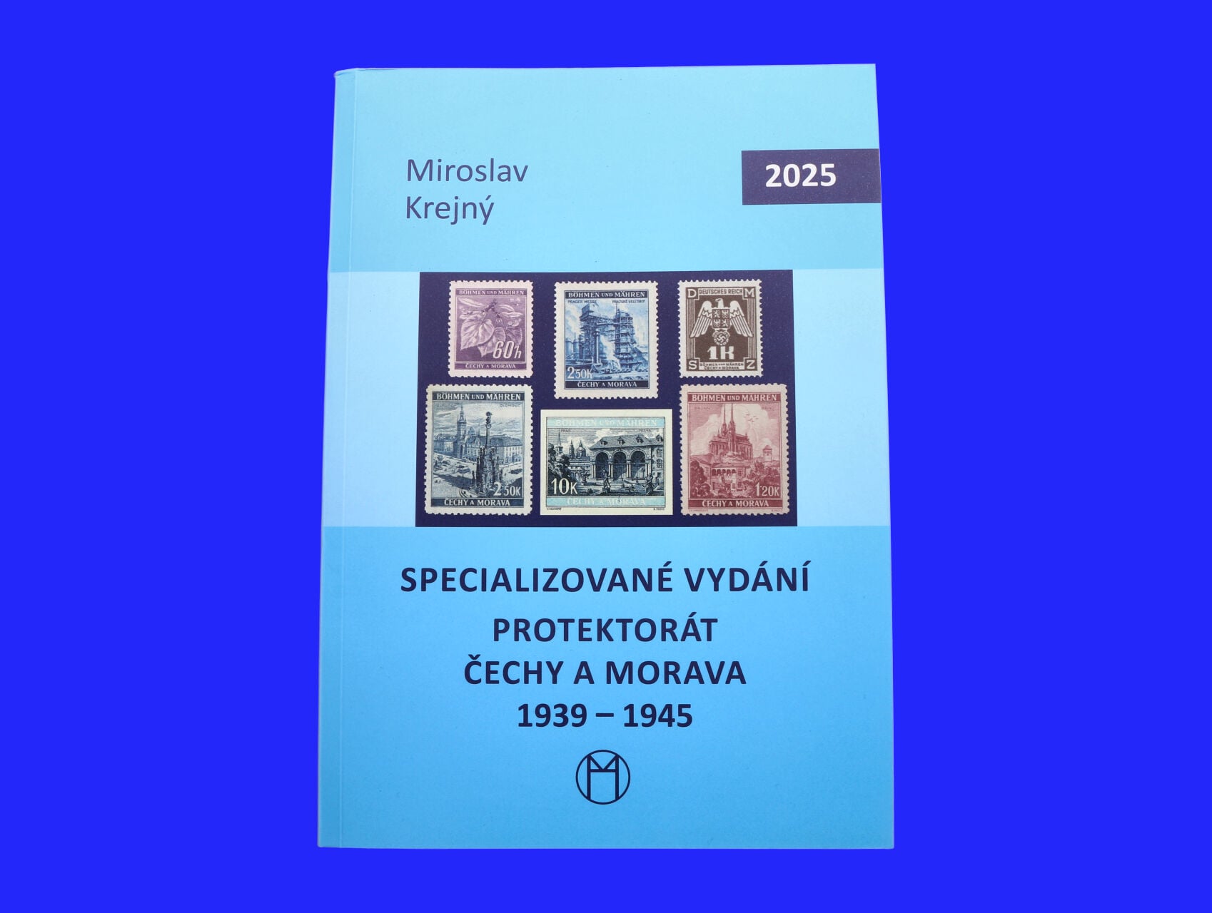Specializované vydání Protektorát Čechy a Morava, Miroslav Krejný 2025, 272 stran