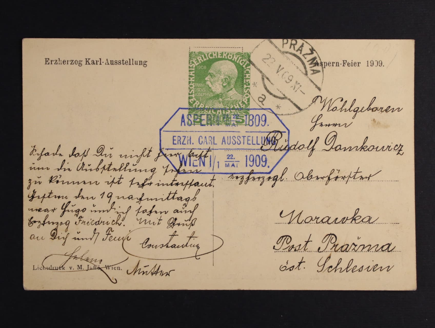 jednobar. pohlednice k výstavě Erzherzog Karl se soukr. přítiskem zn. 5h F.J.s pod. raz. ASPERN 1809 ERZH. CARL AUSSTELLUNG WIEN 22.MAI.1909, přích. raz. PRAŽMA 22.5.09
