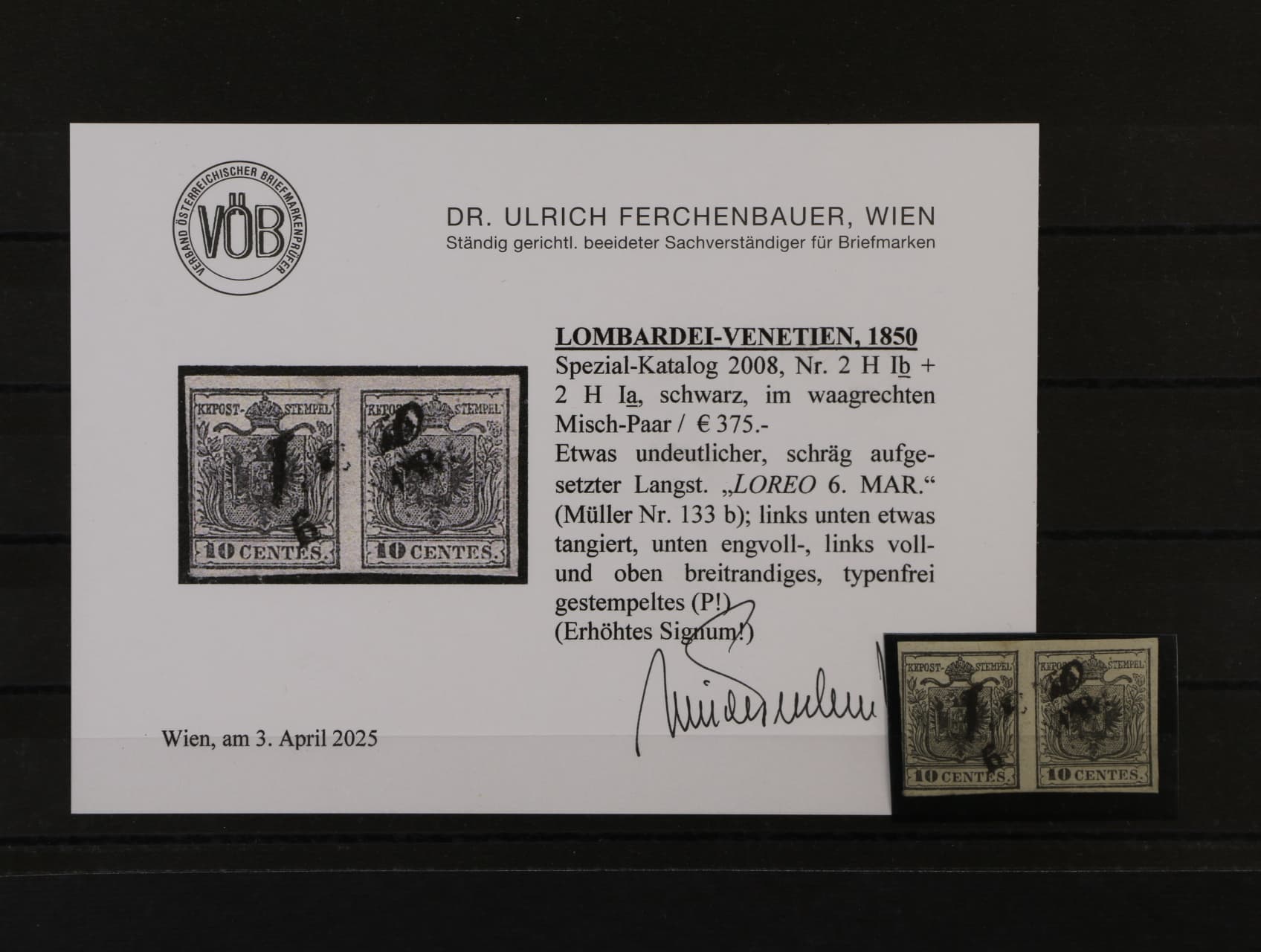 zn. Fe. č. 2 H Ib + Ia černá ve vodorovné dvoupásce (spojené typy), řádk. černé raz. LOREO 6.MAR., atest Ferchenbauer, 375 EUR