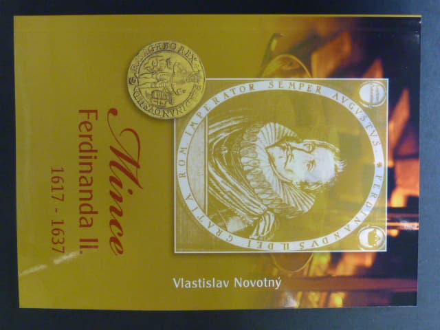 Vlastislav Novotný : Mince Ferdinanda II. 1617 - 1637, vydání 2013